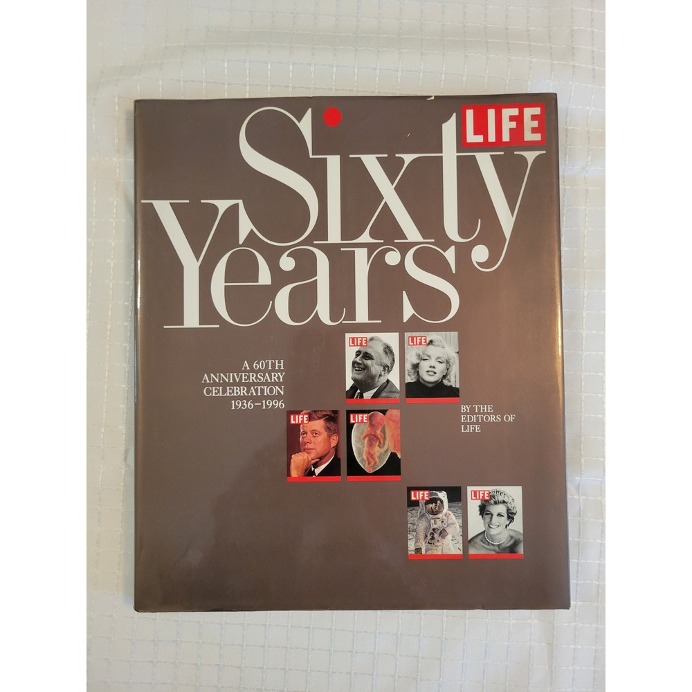Life Sixty Years A 60th Anniversary Celebration 1936-1996 Hardcover Photo Book